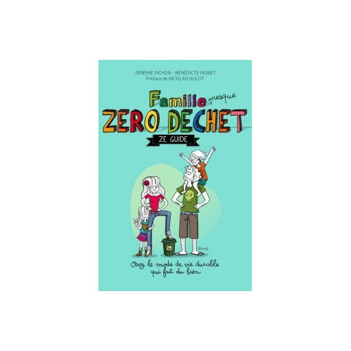 Livre "Famille (presque) Zéro Déchet - Ze Guide"