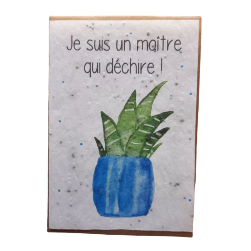 Carte à planter- Je suis un maître qui déchire !