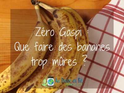 0 Gaspi : Que faire des bananes bien mûres ?